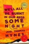 We'll all be burnt in out beds